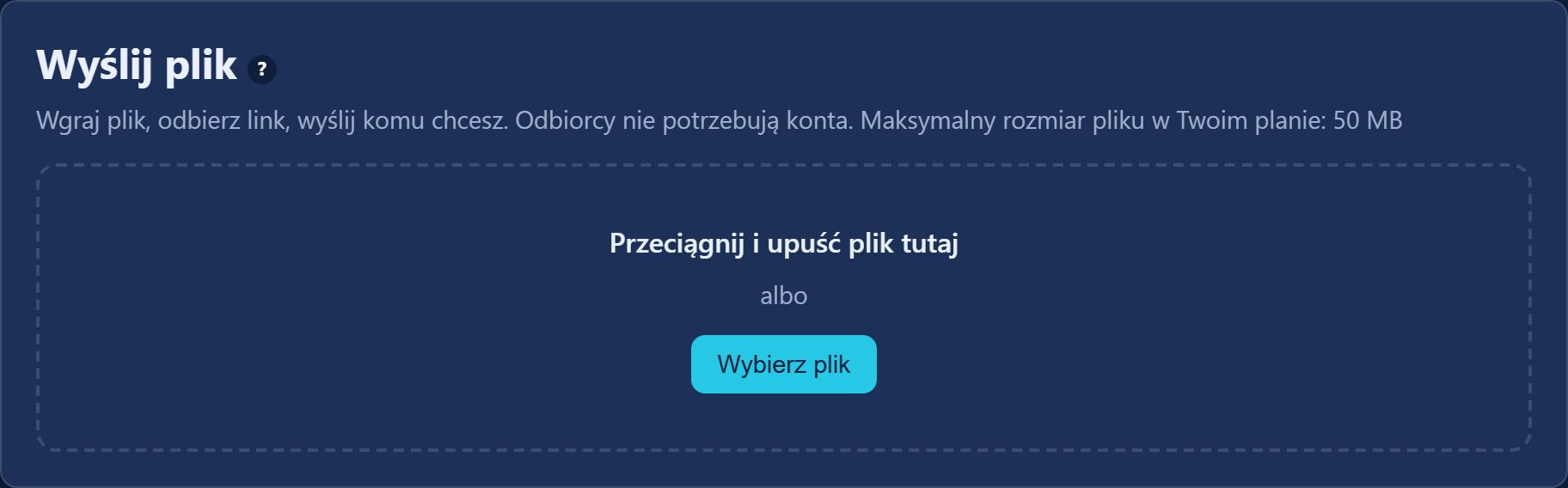 Karta „Wyślij plik” z polem na przeciągnięcie pliku i przyciskiem „Wybierz plik”